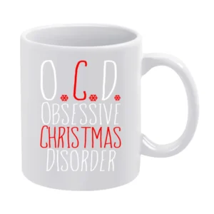 OCD Obsessive Christmas Disorder Fun Holiday Lover White Mug