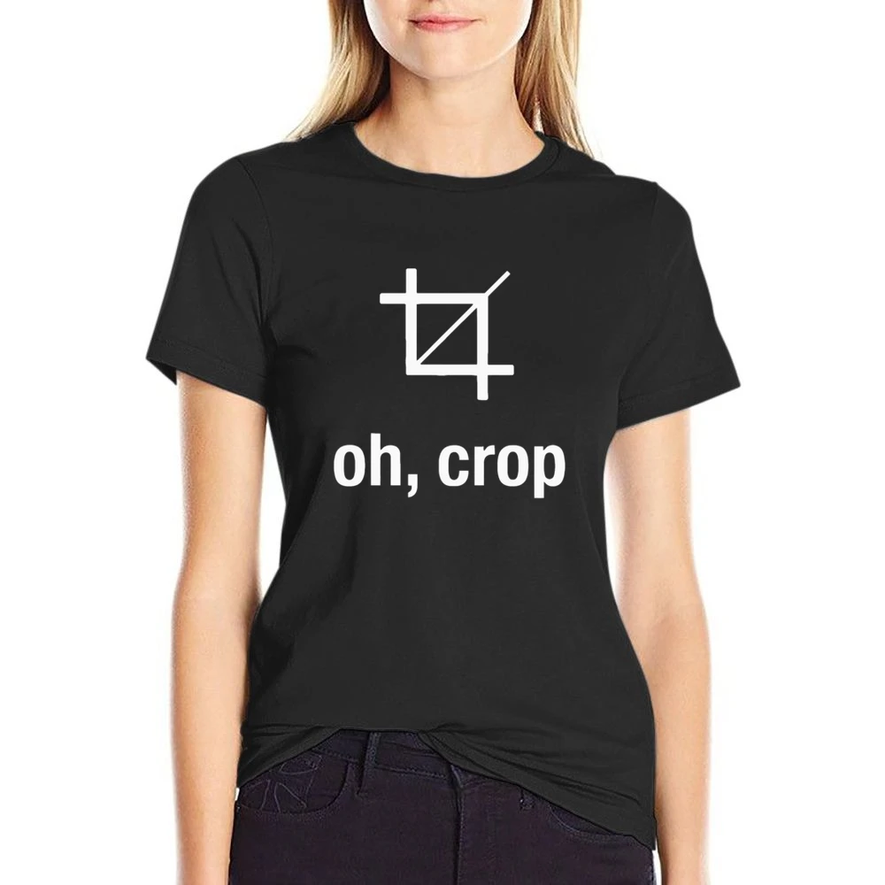 Oh Crop Funny Graphic Designer Artist Photoshop Joke US Size Women Ladies T-shirt