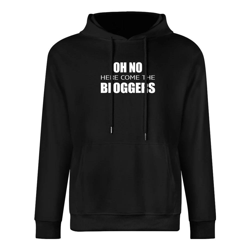 Oh No Here Come The Bloggers Funny Graphic Tee Shirt European Size Men Hoodie