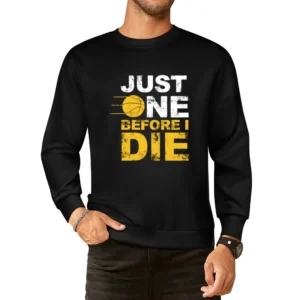One before I die European Size Pullover Sweater