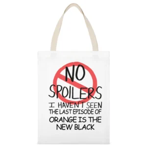 Orange Is The New Black No Spoilers Last Episode Tv Funny White Canvas Tote Shopping Bag