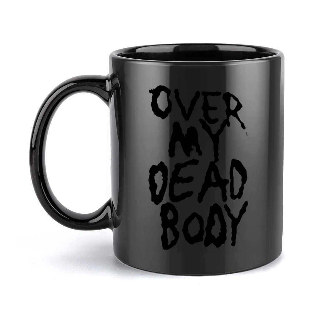 Over My Dead Body Fun Saying Halloween Costume Black Mug