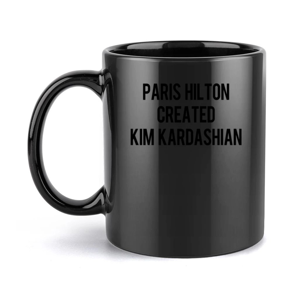 Paris Hilton Created Kim Kardashian Funny Popular Celebrity Gossip Gra Black Mug