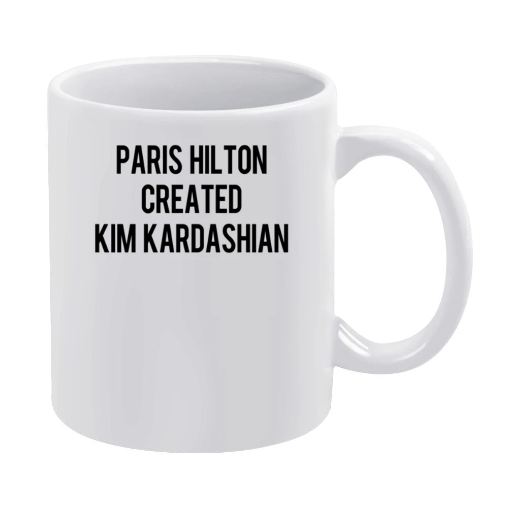 Paris Hilton Created Kim Kardashian Funny Popular Celebrity Gossip Gra White Mug