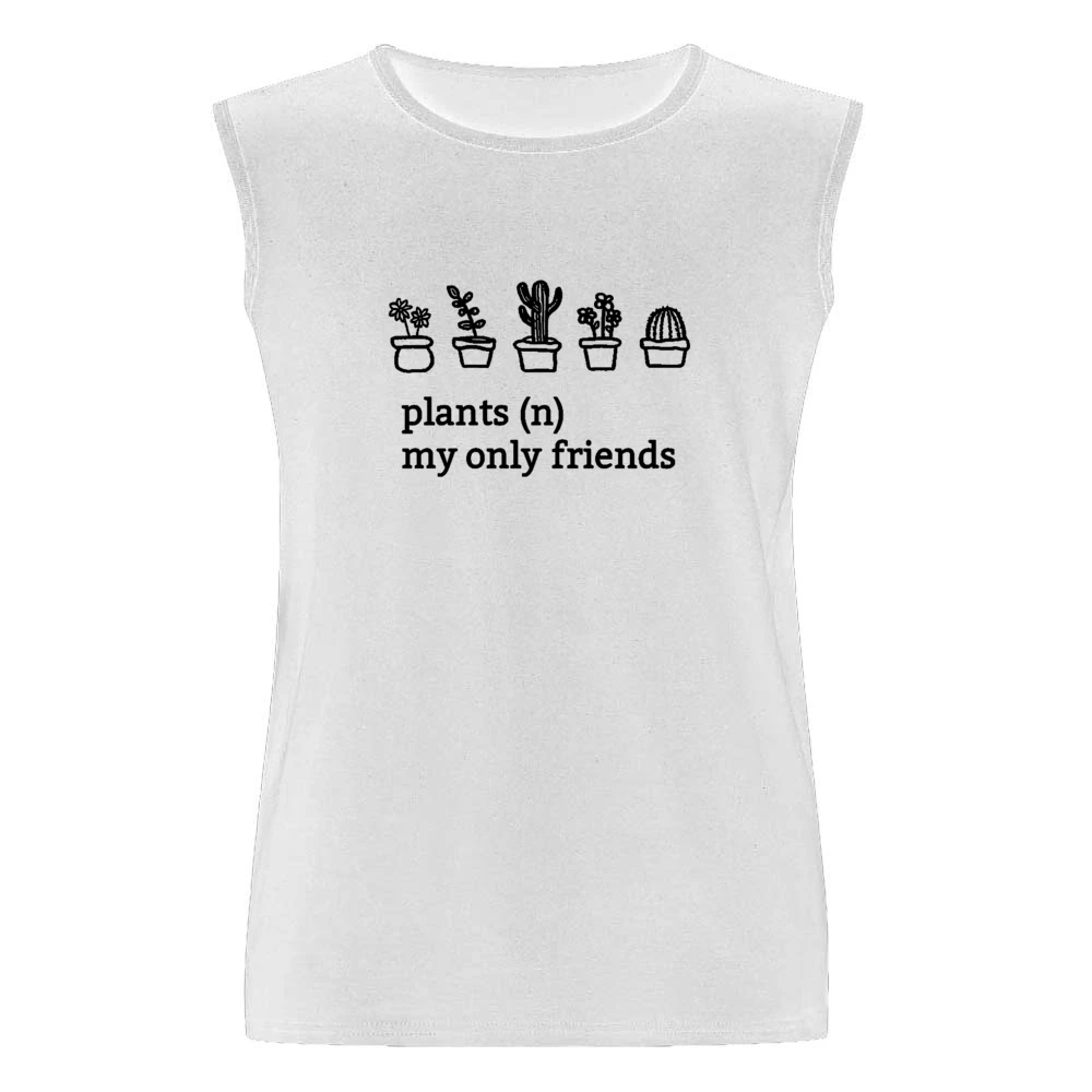 Plants My Only Friends Fun Graphic Men Sleeveless T-Shirt
