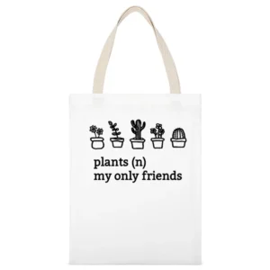 Plants My Only Friends Fun Graphic White Canvas Tote Shopping Bag