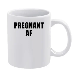 Pregnant Af Funny Pregnancy Baby Maternity Cool Graphic White Mug