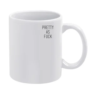 Pretty As Fuck Funny Popular Grunge Graphic Tee Shirt White Mug