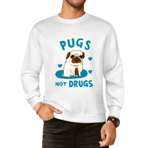 Pugs Not Drugs Cute Funny Pug Dog European Size Pullover Sweater