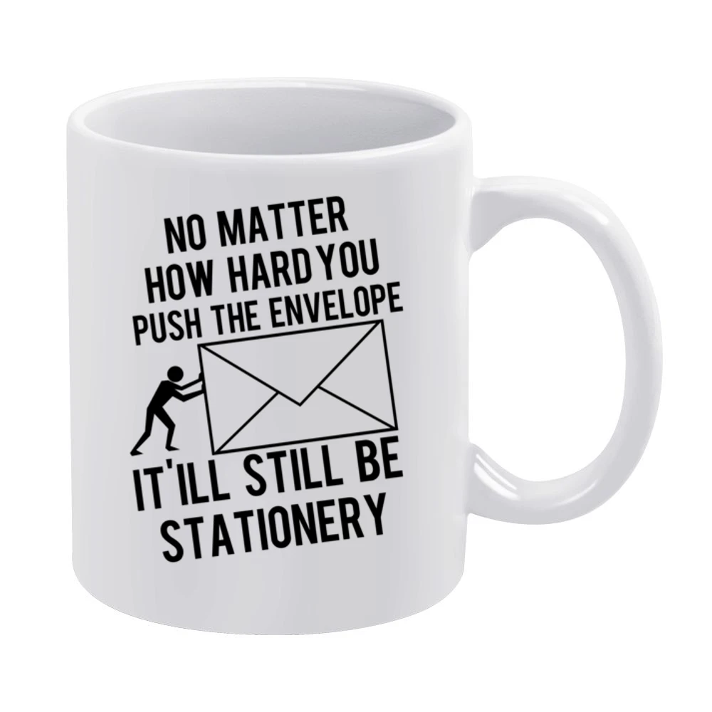 Push The Envelope It Will Still Be Stationery Funny Play On Words Grap White Mug