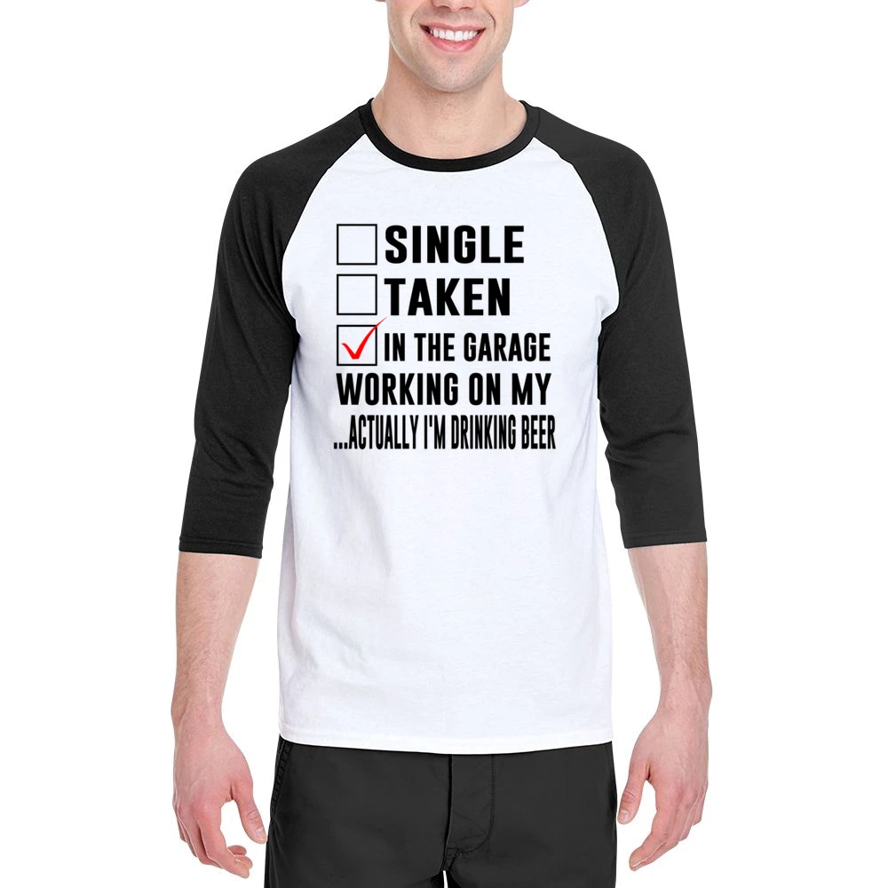 Relationship Status In The Garage Working On Myactually I'm Drinking B Men 3/4 Sleeve T-Shirt