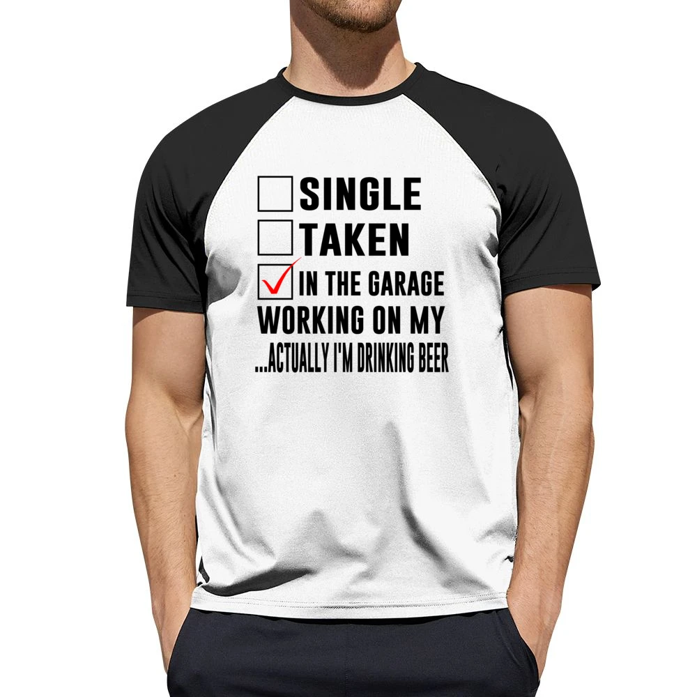 Relationship Status In The Garage Working On Myactually I'm Drinking B Men Short Sleeve T-Shirt
