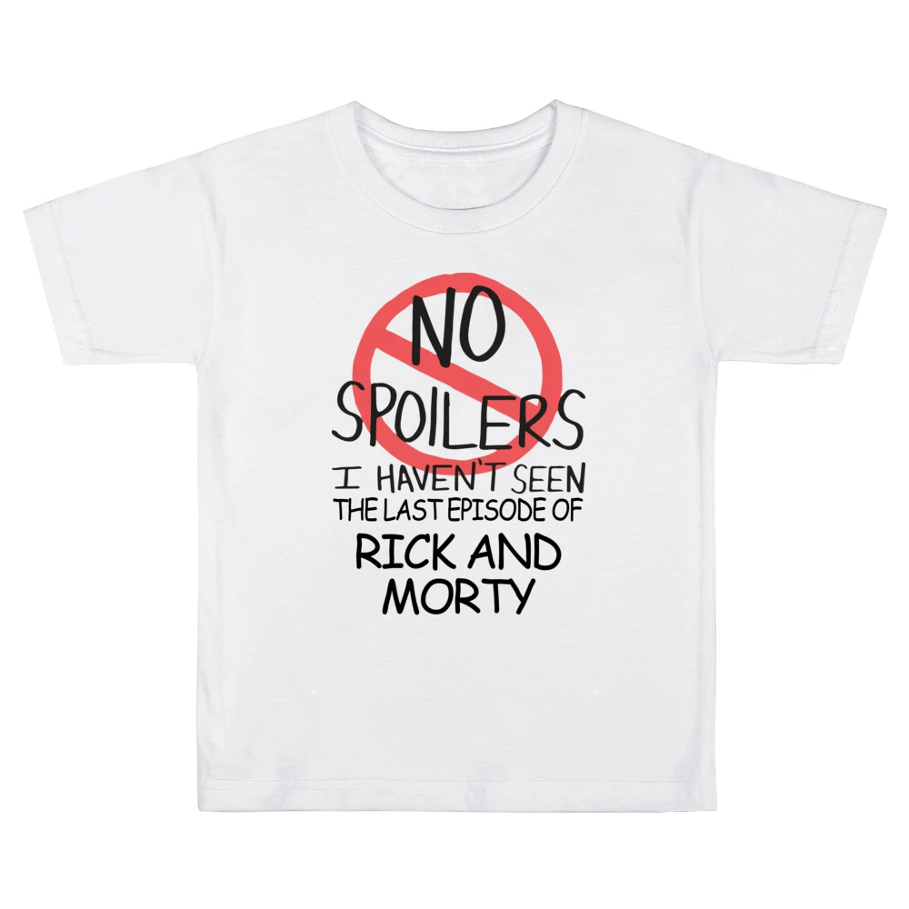 Rick And Morty No Spoilers Last Episode Tv Funny Kids Boys Girls T-Shirt