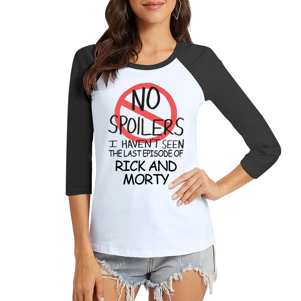 Rick And Morty No Spoilers Last Episode Tv Funny Women Ladies 3-4 Sleeve T-Shirt