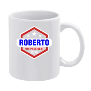 Roberto For President 2016 Futurama TV Show White Mug