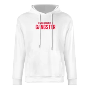 Saving Animals Is Gangster Popular Celebrity Miley Cyrus Graphic TShir European Size Men Hoodie