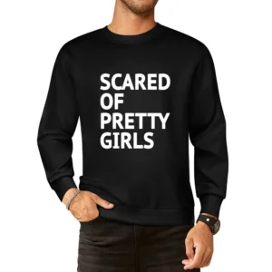 Scared Of Pretty Girls Funny Geek Nerd Popular Hipster Graphic European Size Pullover Sweater