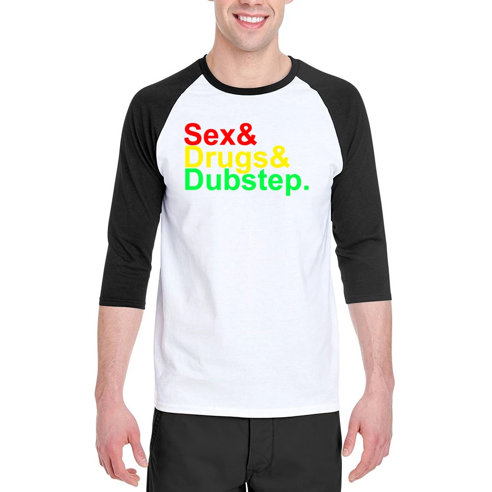 Sex and Drugs and Dubstep Music Men 3/4 Sleeve T-Shirt