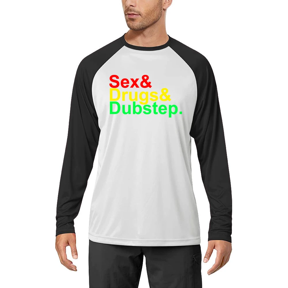 Sex and Drugs and Dubstep Music Men Long Sleeve T-Shirt
