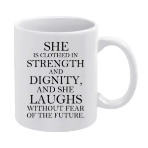 She Is Clothed In Strength Dignity Inspirational Ladies Graphic T Shir White Mug