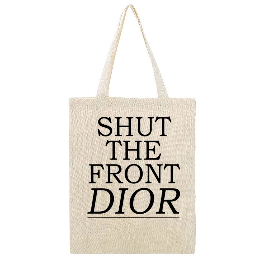 Shut The Front Dior Door Funny Fashion Pun Graphic Beige Canvas Tote Shopping Bag