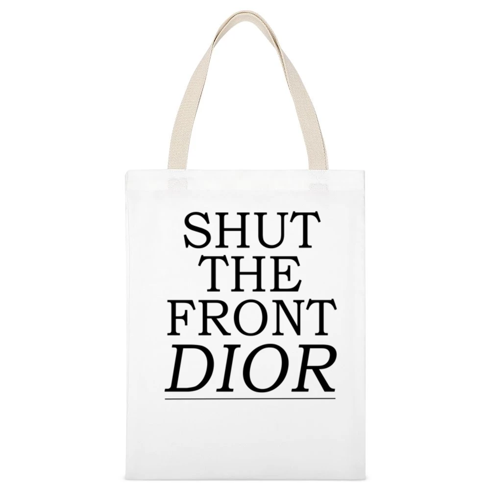 Shut The Front Dior Door Funny Fashion Pun Graphic White Canvas Tote Shopping Bag