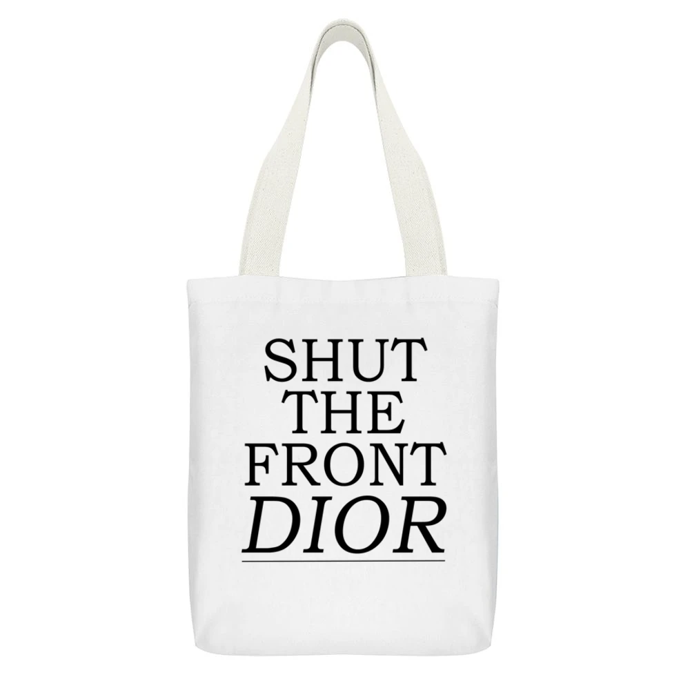 Shut The Front Dior Door Funny Fashion Pun Graphic White Canvas Tote Shopping Bag With Interior Pocket