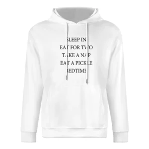 Sleep In Eat For Two Take A Nap Eat A Pickle Funny Pregnant Maternity European Size Men Hoodie