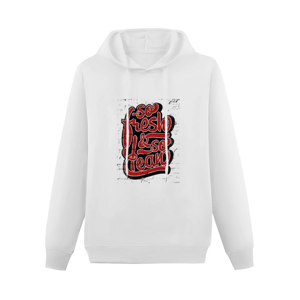 So Fresh And So Clean Hip Hop Men Hoodie Without Pocket
