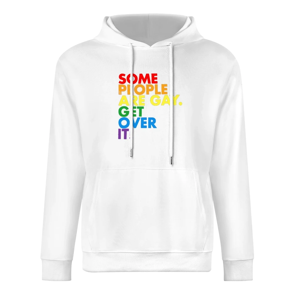 Some People Are Gay Get Over It Pro LGBT Texas News Controversy Graphi European Size Men Hoodie