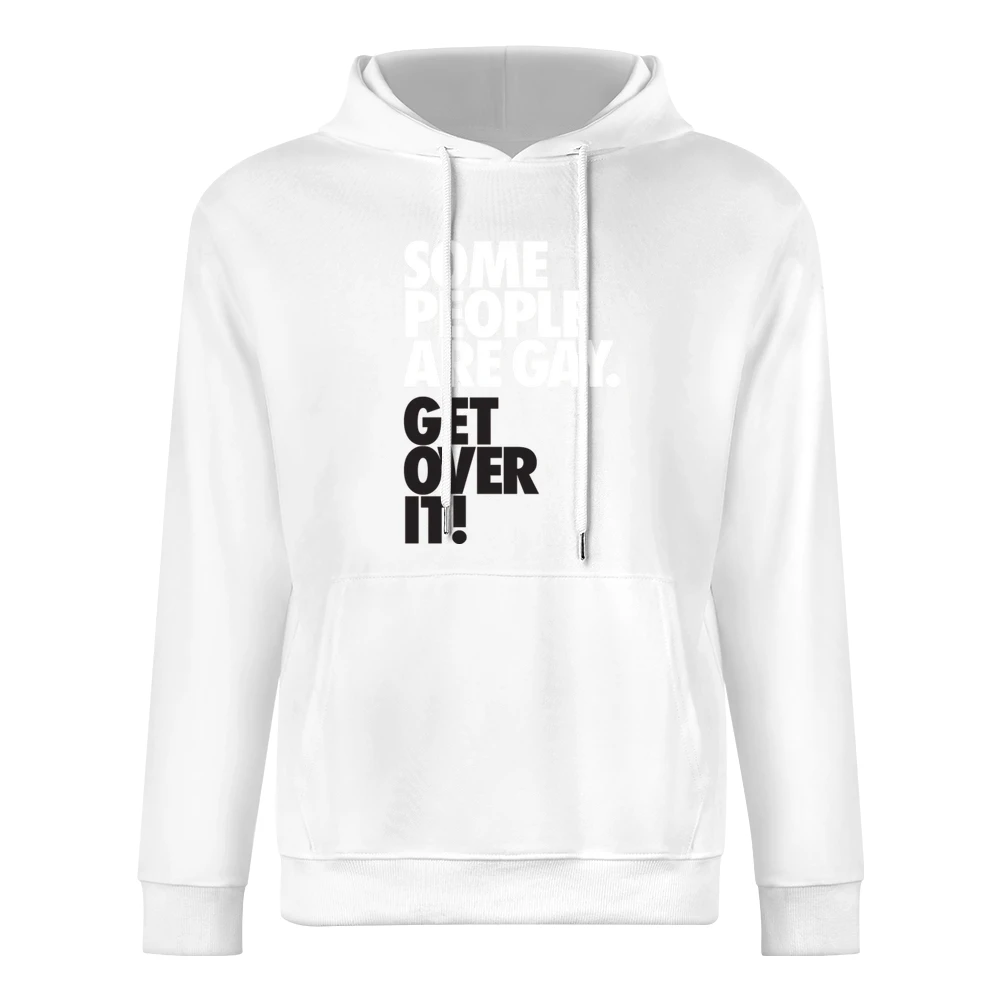 Some people are gay get over it ! European Size Men Hoodie