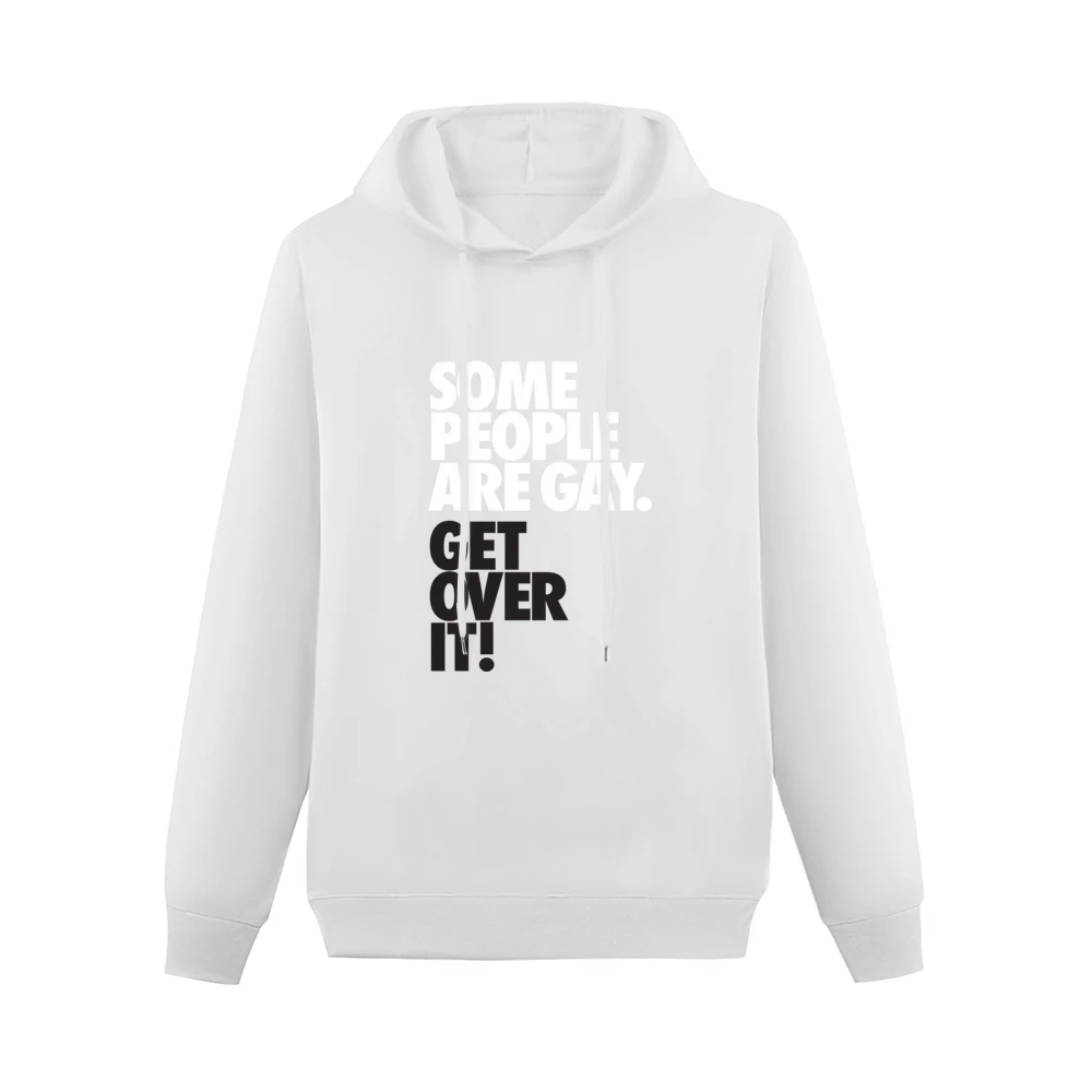 Some people are gay get over it ! Men Hoodie Without Pocket
