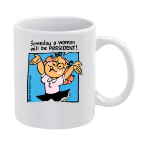 Someday A Woman Will Be President Vintage Controversial Walmart Americ White Mug