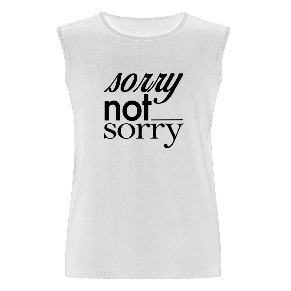 Sorry Not Sorry Funny Popular Graphic Tee Shirt Men Sleeveless T-Shirt
