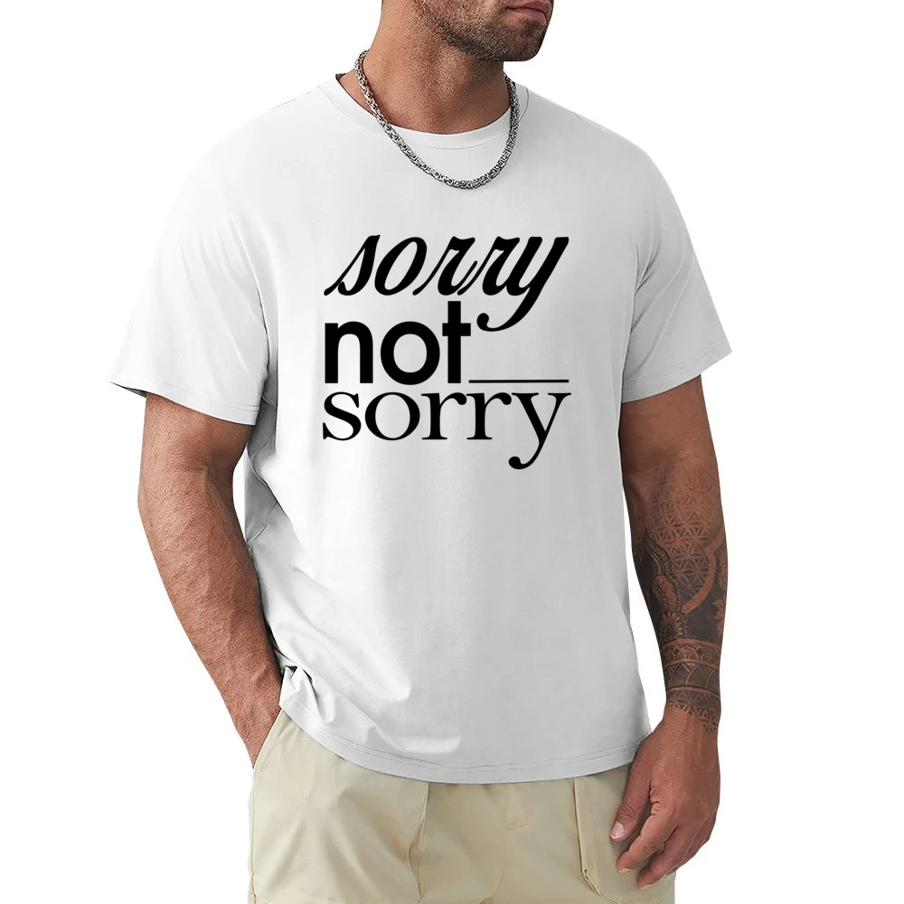 Sorry Not Sorry Funny Popular Graphic Tee Shirt Premium Men T-shirt