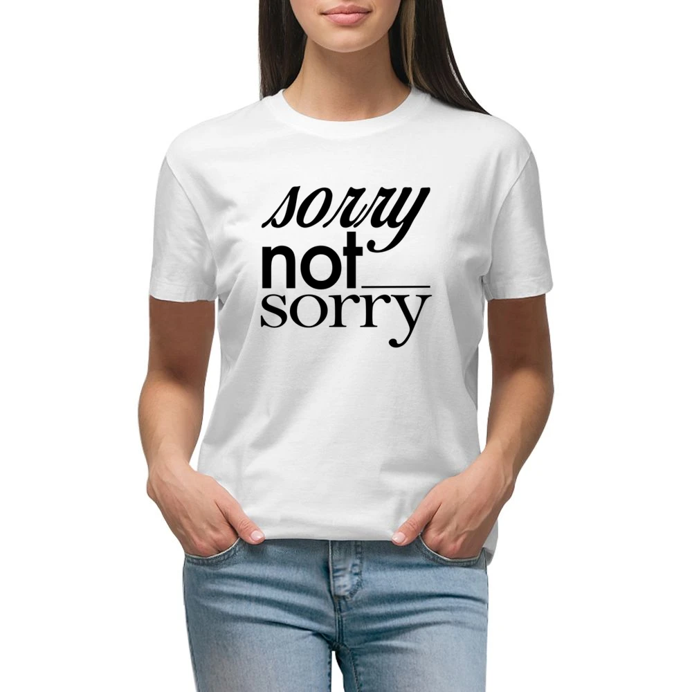 Sorry Not Sorry Funny Popular Graphic Tee Shirt Premium Women Ladies T-shirt