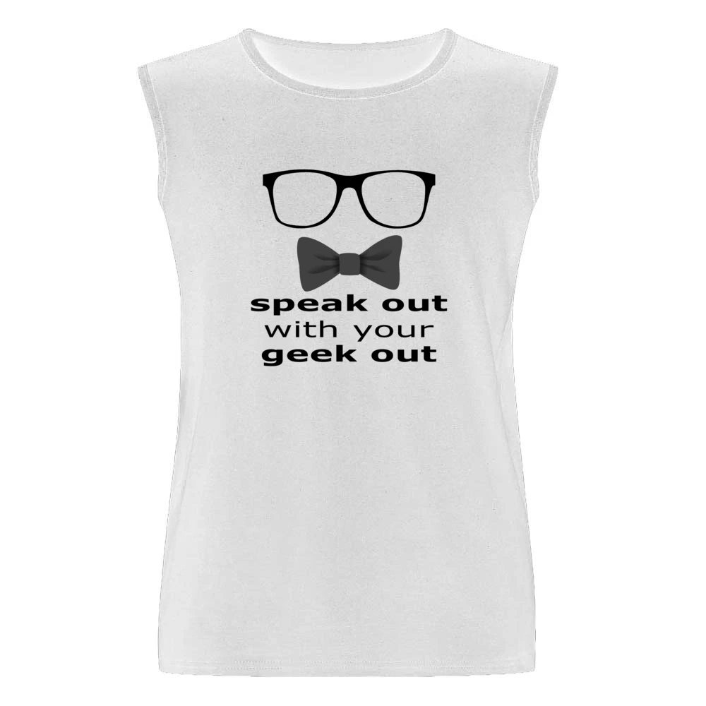 Speek out with your geek out - geeky glass with buttelfy tie - nerd T Men Sleeveless T-Shirt