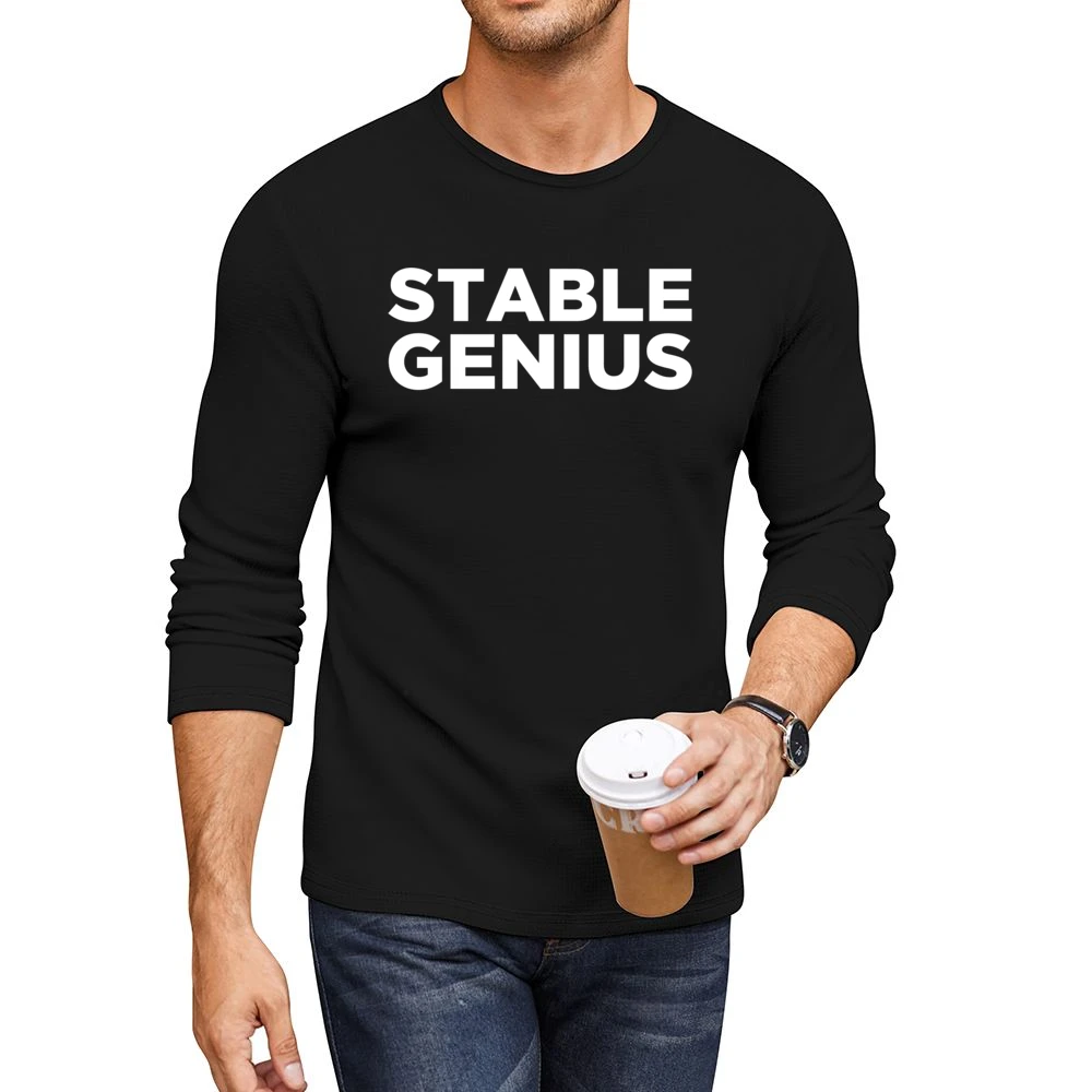 Stable Genius Funny Donald Trump President Quote White Text Men CrewNeck Long Sleeve T-Shirt