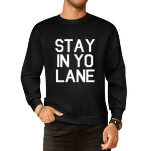 Stay In Yo Lane Funny Ball Football Graphic Sports European Size Pullover Sweater