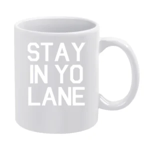 Stay In Yo Lane Funny Ball Football Graphic Sports White Mug