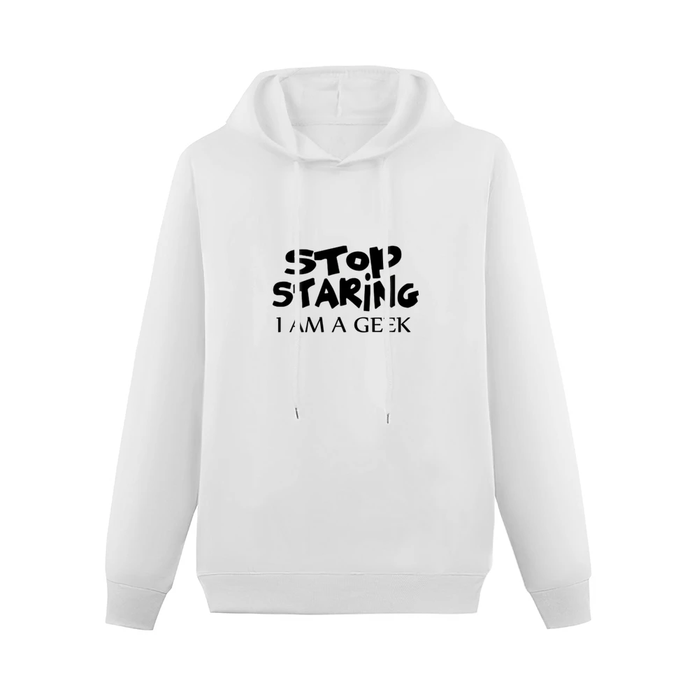 Stop Staring I am Geek black text design Men Hoodie Without Pocket