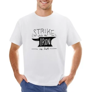 Strike While The Iron Is Hot Fun Graphic Tee Shirt Asian Size Men T-Shirt