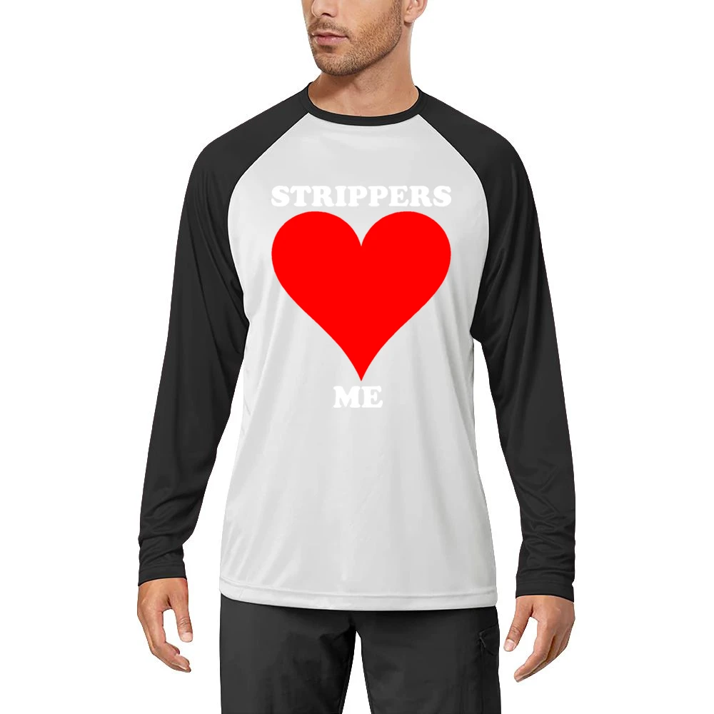 Strippers Love Me Funny Men Long Sleeve T-Shirt