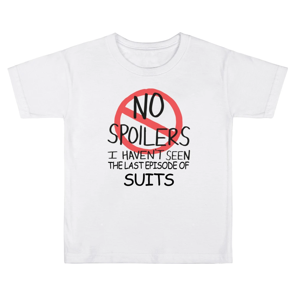Suits No Spoilers Last Episode Tv Funny Kids Boys Girls T-Shirt