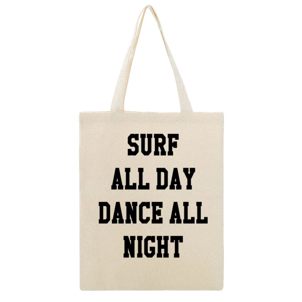 Surf All Day Dance All Night Fun Tee Shirt Beige Canvas Tote Shopping Bag