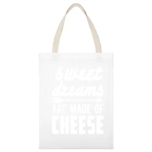 Sweet Dreams Are Made Of Cheese Funny Tee Shirt White Canvas Tote Shopping Bag