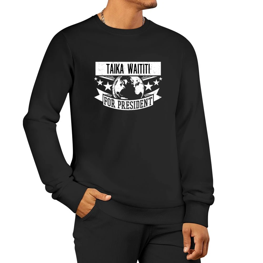 Taika Waititi For President Funny New Zealand Movie Director Men Pullover Sweatshirt
