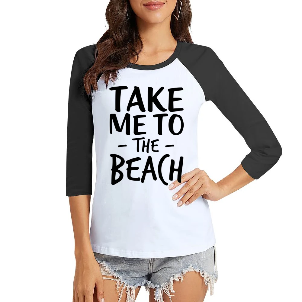 Take Me To The Beach Fun Summer Love Graphic Women Ladies 3-4 Sleeve T-Shirt
