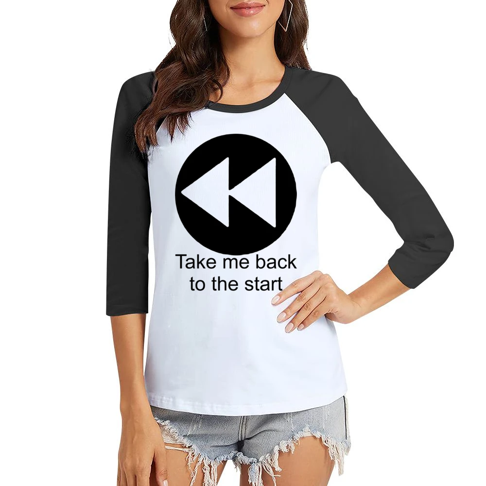 Take me back to the start - music player button Women Ladies 3-4 Sleeve T-Shirt