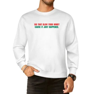 Talladega Nights Blow Your Mind European Size Pullover Sweater